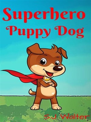 cover image of Superhero Puppy Dog (Bedtime Stories For Kids Book, #1)